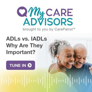 Podcast Resources - CarePatrol - ADLs