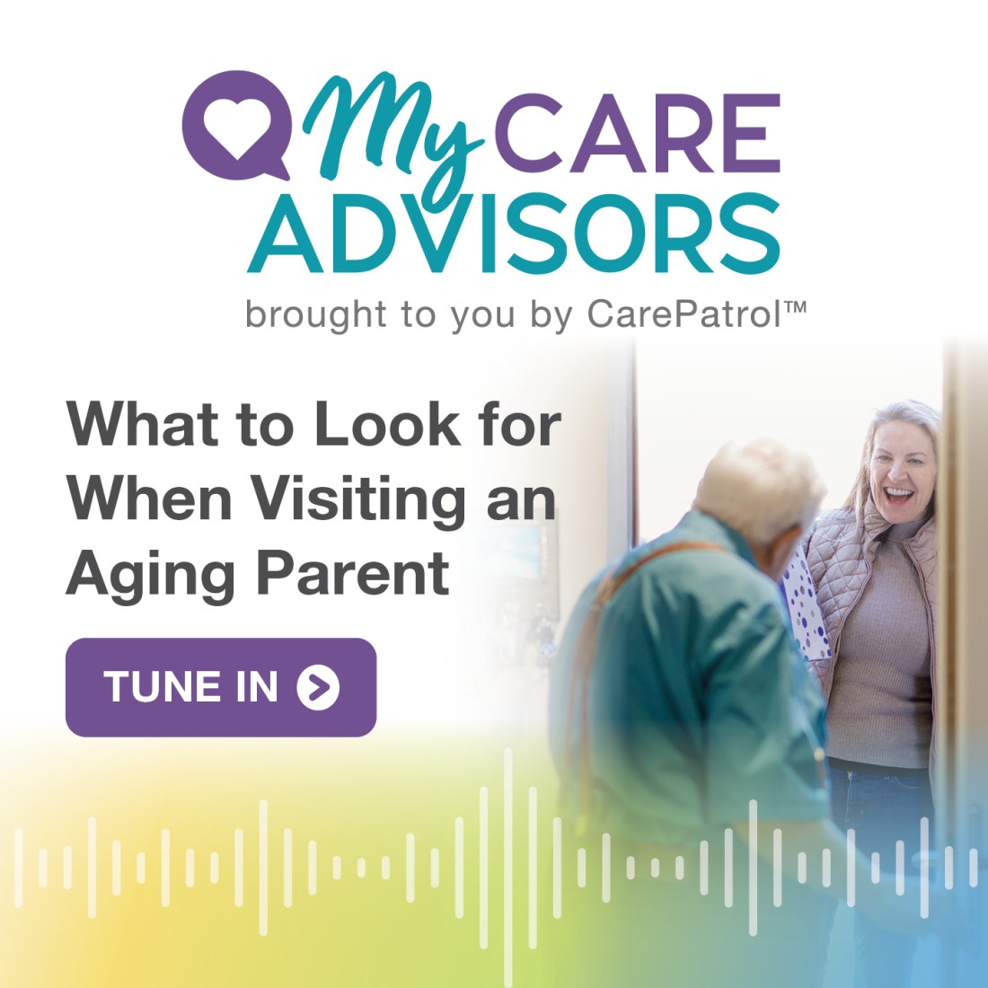Senior Care Advisors Resources | Senior Care Solutions - Social_Media_Graphic__What_to_Look_for_When_Visiting_an_Aging_Parent