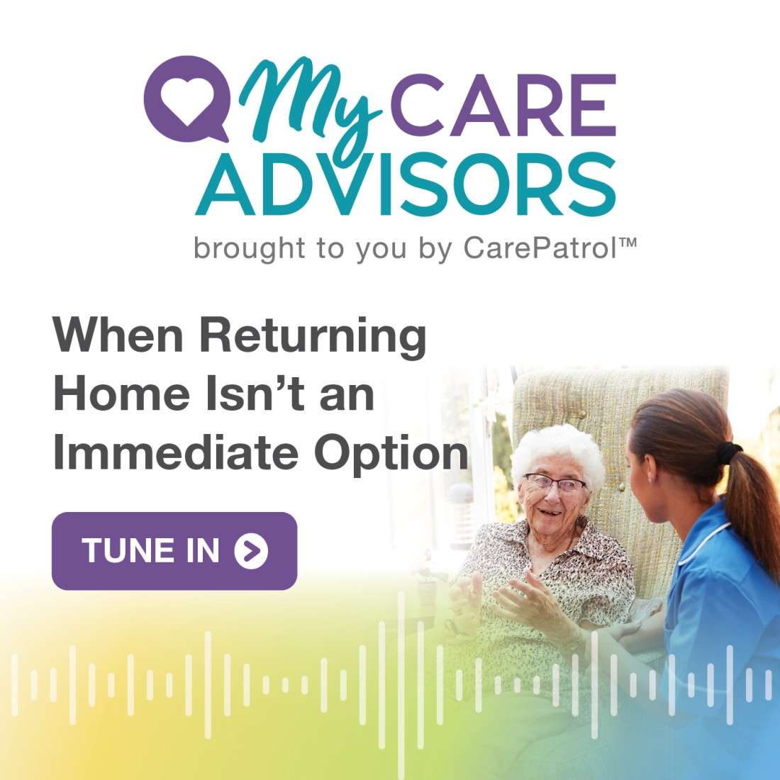 Senior Care Advisors Resources | Senior Care Solutions - Social_Media_Graphic__When_Returning_Home_Isn't_an_Immediate_Option_SM_PodBean_1400x1400